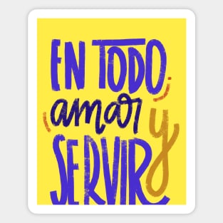 En todo amar y servir - colores Magnet